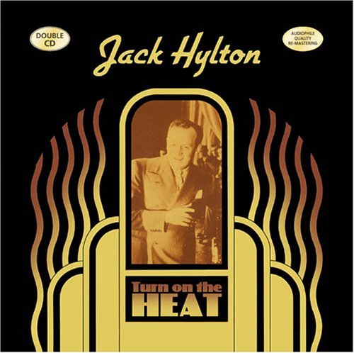 Jack Hylton & His Orchestra/Turn On The Heat